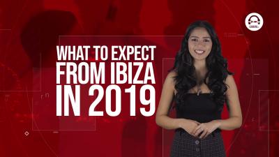Clubbing Trends N°43: What to expect from Ibiza in 2019 
