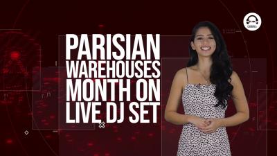 Clubbing Trends N°44 : Parisian Warehouses month on Live DJ Set 