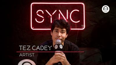 SYNC with Tez Cadey (2022)