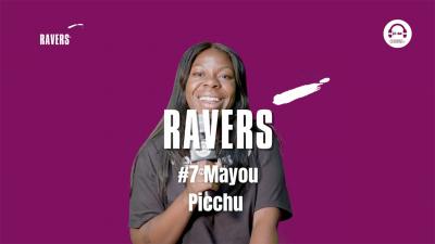 Ravers - Episode 7 with Mayou Picchu