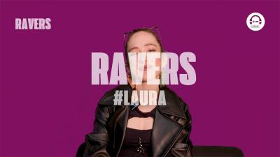 Ravers - Episode 14 with Laura