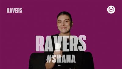 Ravers - Episode 18 with Shana