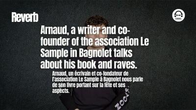 Reverb - Arnaud Idelon : Is partying political? / la fête est-elle vraiment politique ?