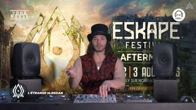 (Y)our House with Eskape Festival - l'étrange M.Redan