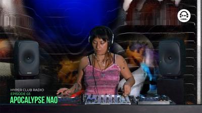 Hyper Club Radio Residency - EP3 with Apocalypse Nao
