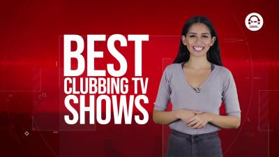 Clubbing Trends N°24 : The Three best Clubbing TV shows