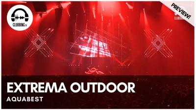 Clubbing Experience at Extrema Outdoor - Aquabest	