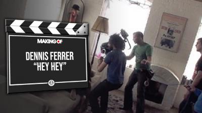 Making Of - Dennis Ferrer - Hey Hey