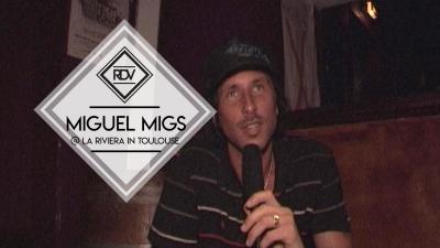Rendez-vous with Miguel Migs @ La Riviera in Toulouse