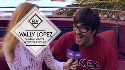 Rendez-vous with Wally Lopez @ Miami Winter Music Conference