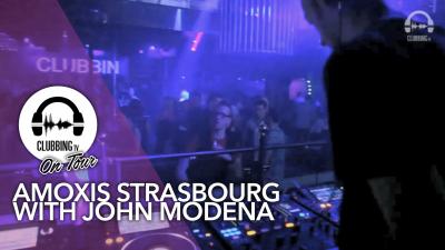 Amoxis Strasbourg with John Modena - Clubbing TV On Tour