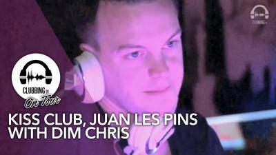 Kiss Club, Juan les Pins with Dim Chris - Clubbing TV On Tour