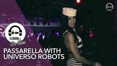 Passarella with Universo Robots - Clubbing TV On Tour