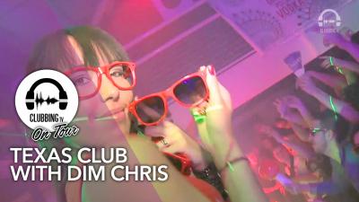 Texas Club with Dim Chris - Clubbing TV On Tour