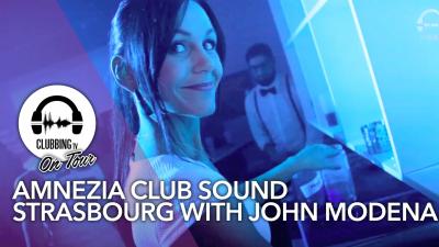 Amnezia Club Sound, Strasbourg with John Modena - Clubbing TV On Tour