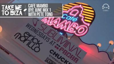 Café Mambo - Bye June Mix 1 with Pete Tong 