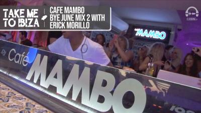 CafÃ© Mambo - Bye June Mix 2 with Erick Morillo