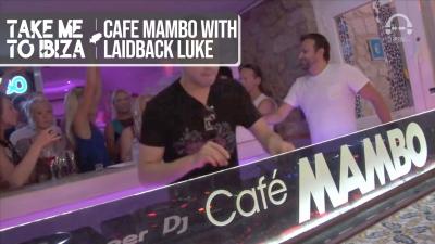 Café Mambo with Laidback Luke