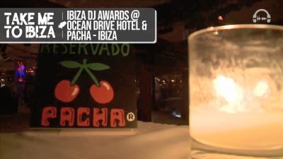 Ibiza Dj Awards @ Ocean Drive Hotel & Pacha - Ibiza