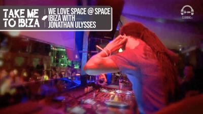 We Love Space @ Space Ibiza with Jonathan Ulysses