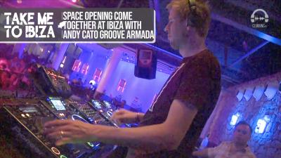 Space Opening Come Together @ Ibiza with Andy Cato (Groove Armada)