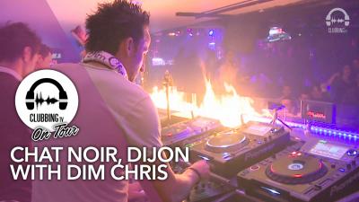 Chat Noir, Dijon with Dim Chris - Clubbing TV On Tour