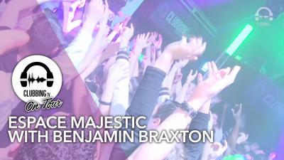 Espace Majestic with Benjamin Braxton - Clubbing TV 