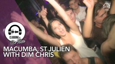 Macumba, St Julien with Dim Chris - Clubbing TV On Tour