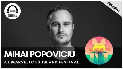 Clubbing Experience with Mihai Popoviciu @ Marvellous Island 2015