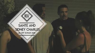 Rendez-vous with Santé and Sidney Charles @ OFF Sonar 2015