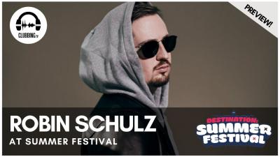 Clubbing Experience with Robin Schulz @ Summer Festival 