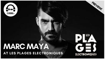 Clubbing Experience with Marc Maya - Elrow Stage @ Les Plages Electroniques