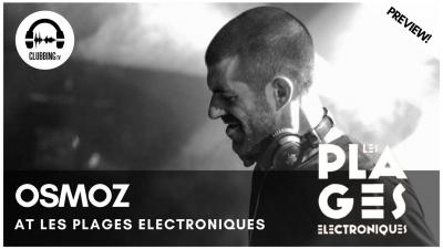 Clubbing Experience with Osmoz - Elrow Stage @ Les Plages Electroniques