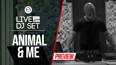 Live DJ Set with Animal & Me