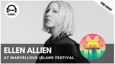 Clubbing Experience with Ellen Allien @ Marvellous Island 2016
