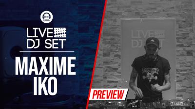 Live DJ Set with Maxime Iko