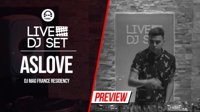 Live DJ Set with Aslove - Dj Mag France residency 