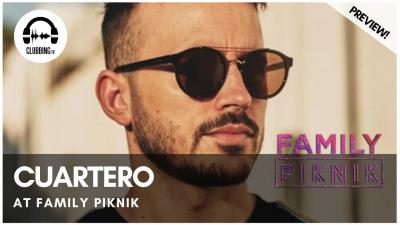 Clubbing Experience with Cuartero @ Family Piknik 2017  