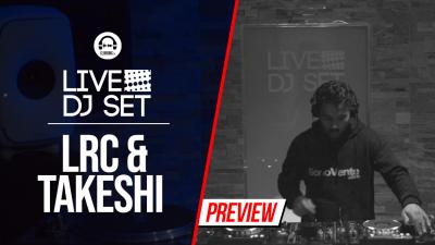 Live DJ Set with LRC & Takeshi (Part 3)
