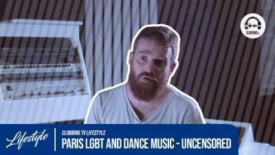 Paris, LGBT & Dance Music - Uncensored