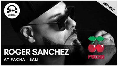 Clubbing Experience with Roger Sanchez at Pacha - Bali