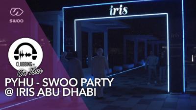 PYHU - SWOO party @ Iris Abu Dhabi
