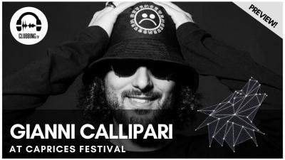 Clubbing Experience with Gianni Callipari @ The Moon - Caprices Festival