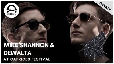 Clubbing Experience with Mike Shannon & DeWalta @ MDRNTY - Caprices Festival