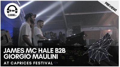 Clubbing Experience with James Mc Hale b2b Giorgio Maulini @ MDRNTY - Caprices Festival