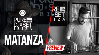 Pure DJ Set Ibiza with Matanza