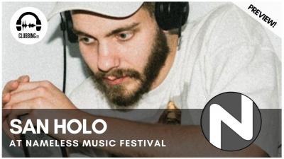 Clubbing Experience with San Holo @ Nameless Music Festival