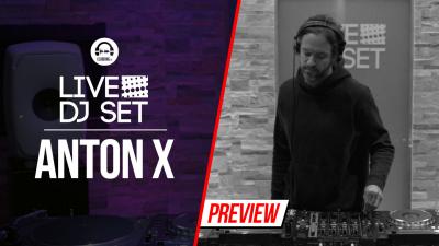 Live DJ Set with Anton X 