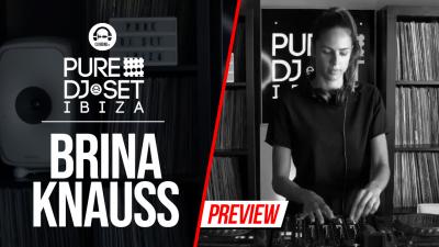 Pure DJ Set Ibiza with Brina Knauss