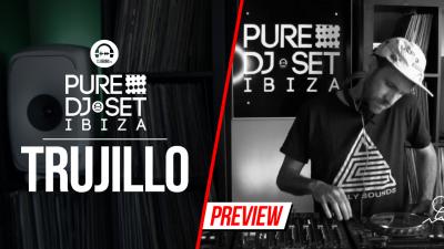 Pure DJ Set Ibiza with Trujillo